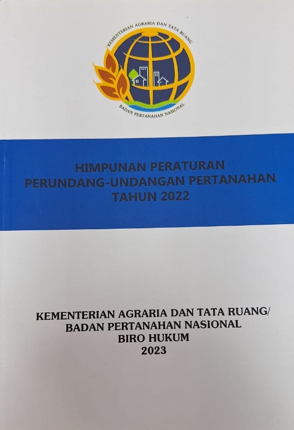Himpunan Peraturan Perundang-Undangan Pertanahan Tahun 2022